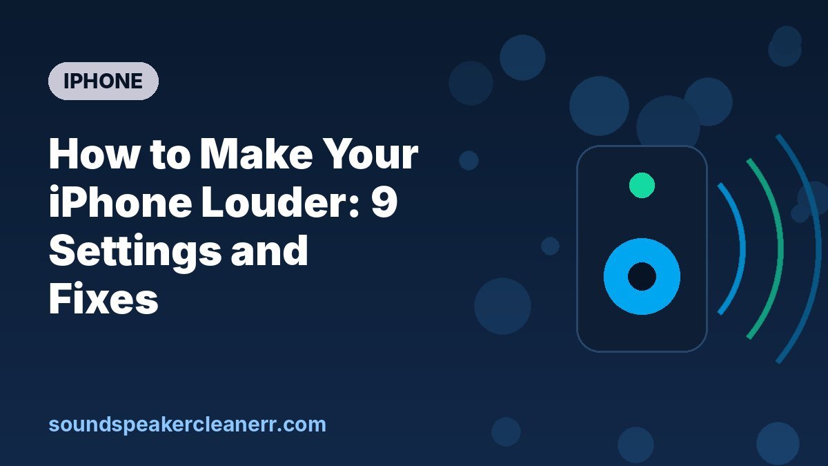 How to Make Your iPhone Louder: 9 Settings and Fixes