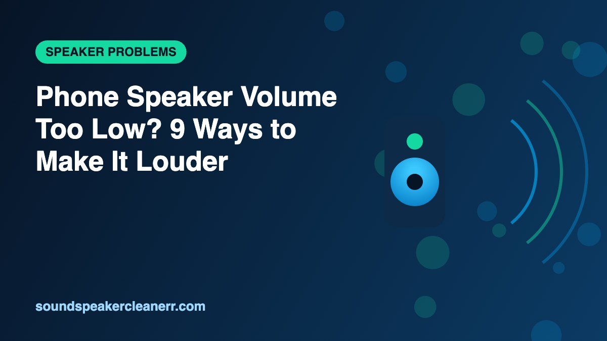 Phone Speaker Volume Too Low? 9 Ways to Make It Louder